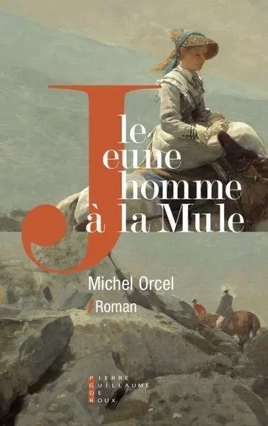 Le Jeune Homme À La Mule - Michel ORCEL - PG DE ROUX