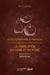 Guide élémentaire et pratique pour la fabrication du cidre et du poiré (Éd. 1889)