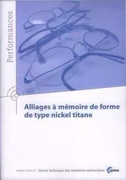 Alliages à mémoire de forme de type nickel titane