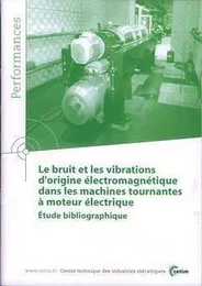 Le bruit et les vibrations d'origine électromagnétique dans les machines tournantes à moteur électrique - étude bibliographique