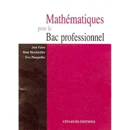 MATH. POUR LE BAC PROFESSIONNEL