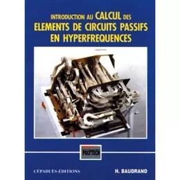 CIRCUITS PASSIFS EN HYPERFREQUENCES H. Baudrand