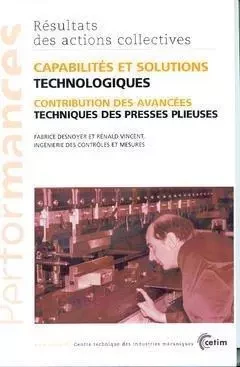 Capabilités et solutions technologiques - contribution des avancées techniques des presses-plieuses - Fabrice Desnoyer, Rénald Vincent - CETIM