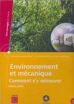 Environnement et mécanique - comment s'y retrouver -  Agence de l'environnement et de la maîtrise de l'énergie - CETIM