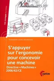 S'appuyer sur l'ergonomie pour concevoir une machine - directive "Machines", 2006-42-CE