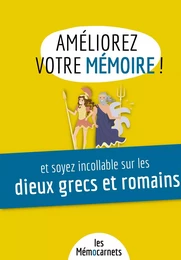 Améliorez votre mémoire et soyez incollable sur les dieux grecs et romains