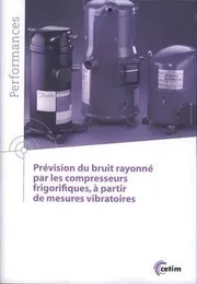 Prévision du bruit rayonné par les compresseurs frigorifiques, à partir de mesures vibratoires