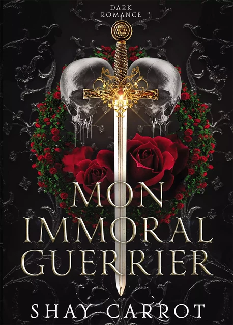 Mon immoral Guerrier (Dark Romance) - Shay Carrot - BOOKELIS