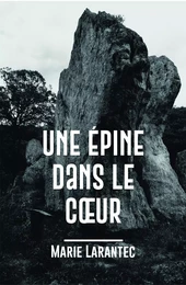 Une épine dans le coeur