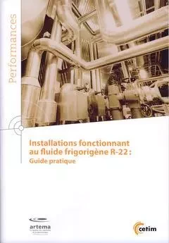 Installations fonctionnant au fluide frigorigène R-22 - guide pratique -  Centre technique des industries mécaniques - CETIM