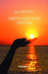 PRÊTE-MOI TON VENTRE