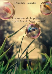 Les secrets de la positivité!