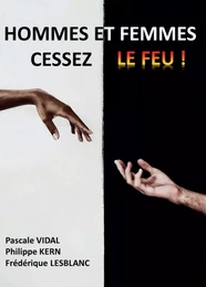 Hommes et femmes Cessez le Feu !