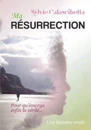 Ma résurrection