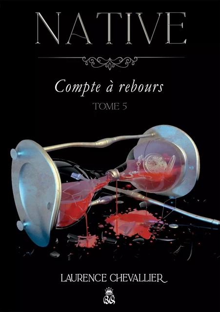 Native - Compte à rebours, Tome 5 - Laurence Chevallier - BOOKELIS