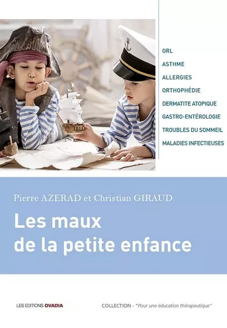 Les maux de la petite enfance - P. AZERAD & C GIRAUD - OVADIA