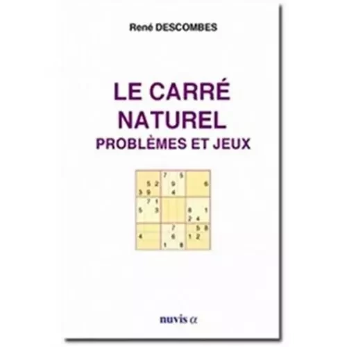 La carré naturel. Problèmes et Jeux -  Collectif, René Descombes - NUVIS