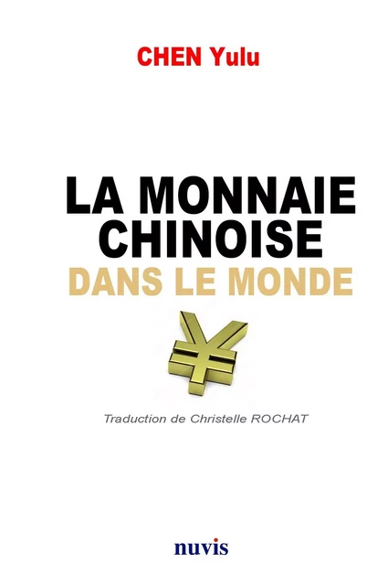 La monnaie chinoise dans le monde - Yulu Chen - NUVIS