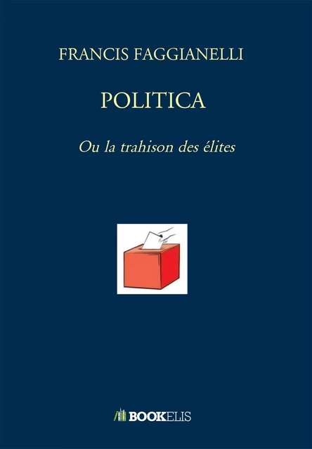 POLITICA - FRANCIS FAGGIANELLI - BOOKELIS