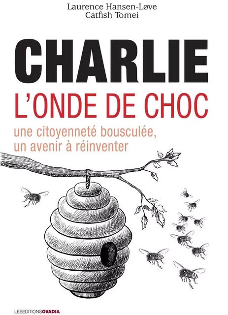 Charlie, l'onde de choc - Une citoyenneté bousculée, un avenir à réinventer - Hansen-Love & Toméï - OVADIA