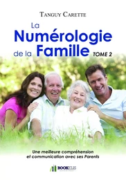 La Numérologie de la Famille  Tome 2