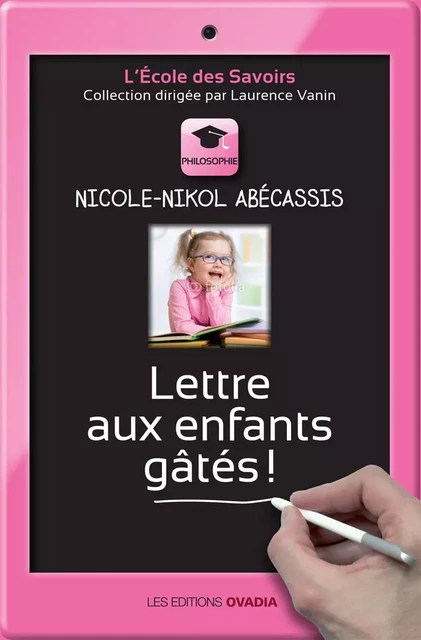 Lettre aux enfants gâtés - Nicole Abecassis - OVADIA