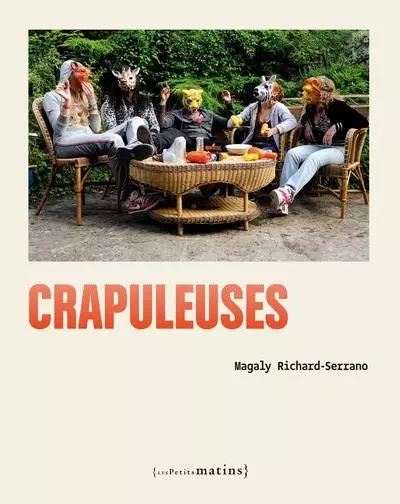 Les Crapuleuses - Magaly Richard-Serrano - Petits matins