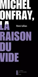 Michel Onfray, La Raison Du Vide