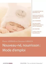 Nouveau-né, nourrisson : Mode d'emploi