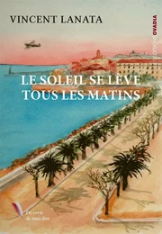 Le soleil se lève tous les matins