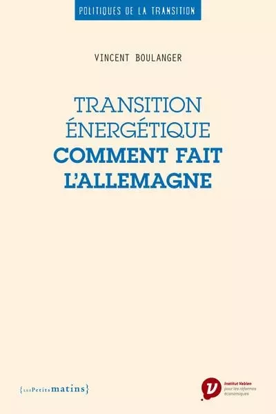 Transition énergétique : comment fait l'Allemagne - Vincent Boulanger - Petits matins