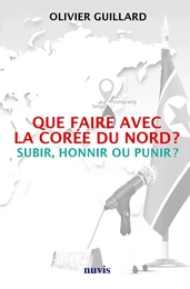 Que faire avec la Corée du Nord ?