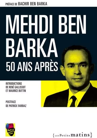 Mehdi Ben Barka, 50 ans après -  Collectif - Petits matins