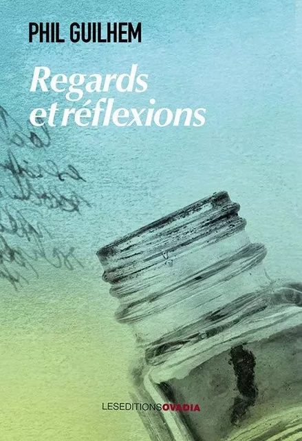 Regards et Réflexions - Phil Guilhemsans - OVADIA