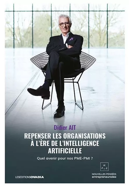 Repenser les organisations à l’ère de l’intelligence artificielle -  Didier Ait - OVADIA