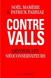 Contre Valls. Réponse aux néoconservateurs