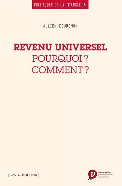 Revenu universel - Pourquoi ? Comment ? - Julien Dourgnon - Petits matins