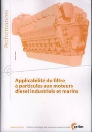 APPLICABILITE DU FILTRE A PARTICULES AUXMOTEURS DIESEL INDUSTRIELS ET MARINS PERFORMANCES 9Q107