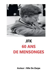 JFK 60 ANS DE MENSONGES