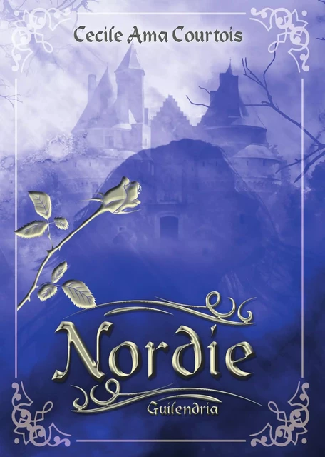 Nordie, tome 1 : Guilendria - Cécile Ama Courtois - BOOKELIS