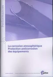 La corrosion atmosphérique, protection anticorrosion des équipements