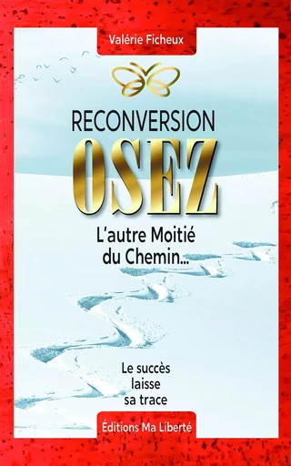 Reconversion : OSEZ - Valérie FICHEUX - BOOKELIS