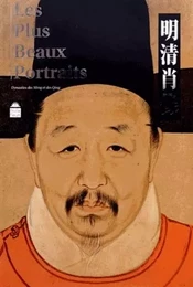 Les Plus Beaux Portraits - Dynasties des Ming et des Qing