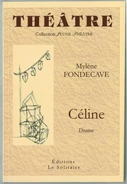 FONDECAVE Mylène / Céline / Théâtre