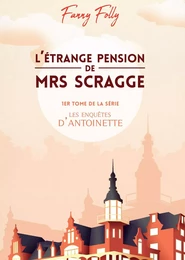 L'étrange pension de Mrs Scragge