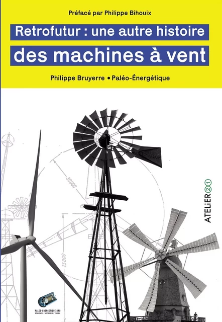 Rétrofutur : une autre histoire des machines à vent - Philippe Bruyerre - BOOKELIS