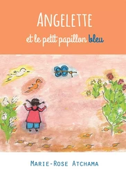 Angelette et le petit papillon bleu