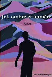 Jef, ombre et lumière