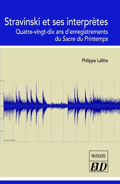 Stravinski et ses interprètes - Philippe Lalitte - PU DIJON