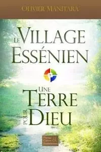 Le Village Essénien - Olivier Manitara - ESSENIA